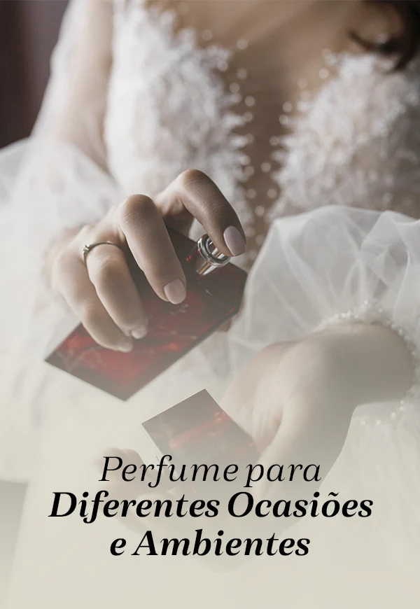 Módulo 3 - Perfume para Diferentes Ocasiões e Ambientes